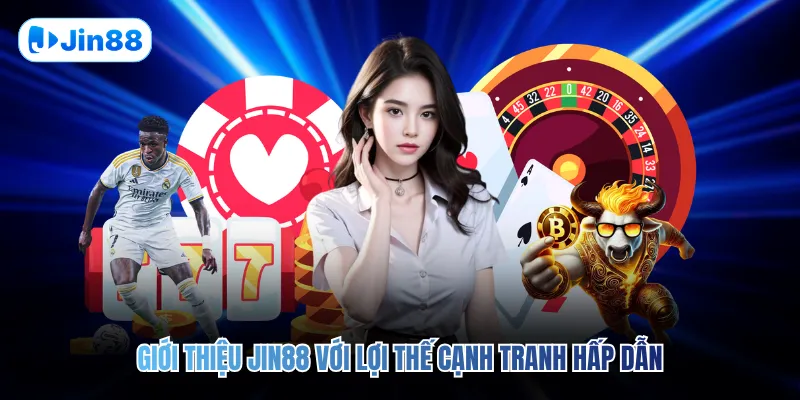 Giới Thiệu JIN88 - hình ảnh - jin88.us.cc Giới Thiệu JIN88 - hình ảnh - jin88.us.cc