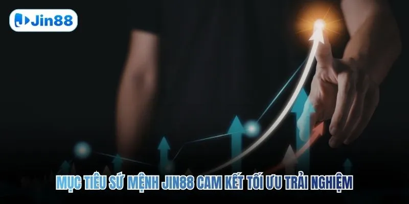 Mục Tiêu Sứ Mệnh JIN88 - hình ảnh - jin88.us.cc Mục Tiêu Sứ Mệnh JIN88 - hình ảnh - jin88.us.cc