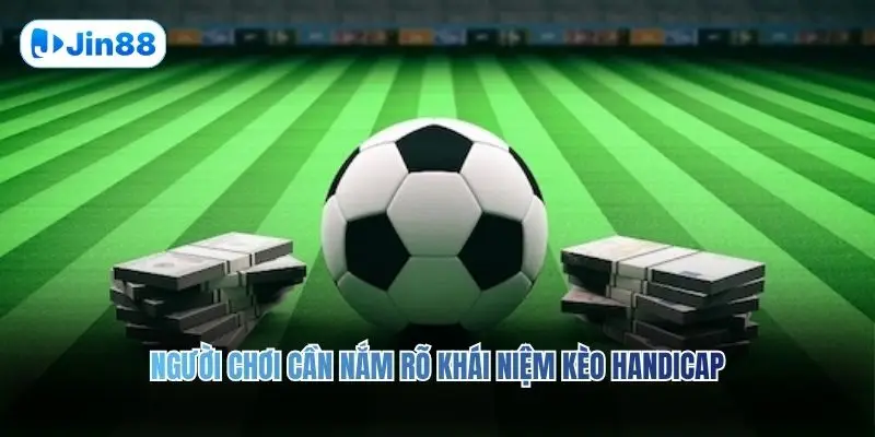 Kèo Handicap JIN88 – Hướng Dẫn Chơi Kèo Siêu Chuẩn - hình ảnh - jin88.us.cc