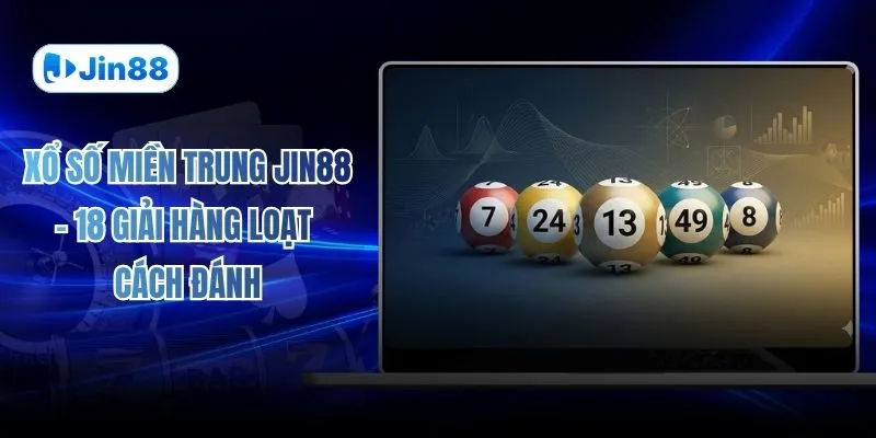 Xổ Số Miền Trung JIN88 – 18 Giải Hàng Loạt Cách Đánh - hình ảnh - jin88.us.cc Xổ Số Miền Trung JIN88 – 18 Giải Hàng Loạt Cách Đánh - hình ảnh - jin88.us.cc